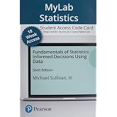 Fundamentals of Statistics -- MyLab Statistics with Pearson eText Access Code