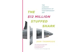 The $12 Million Stuffed Shark: The Curious Economics of Contemporary Art