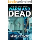 Warm and Dead: A medical conspiracy thriller (Dr. Zack Winston Book 2)
