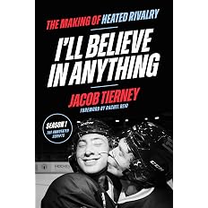 I'll Believe in Anything: The Making of Heated Rivalry Season 1 (The Annotated Scripts) - View 4