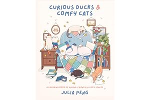 Curious Ducks & Comfy Cats: A Coloring Book of Animal Friends in Cozy Spaces