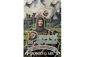 Perceval the Altruistic: And His Amazing Discovery of the Long-Lost Secret to Happiness