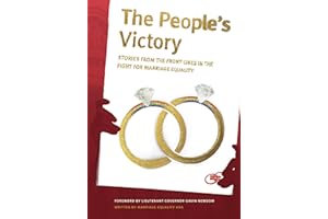 The People's Victory: Stories from the Front Lines in the Fight for Marriage Equality