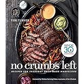 No Crumbs Left: Whole30 Endorsed, Recipes for Everyday Food Made Marvelous