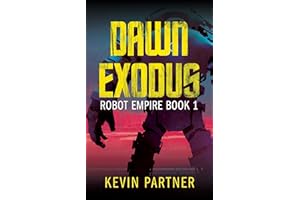 Robot Empire: Dawn Exodus: A Science Fiction Adventure