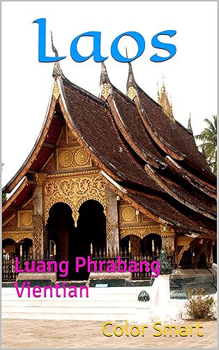 Download Laos: Luang Phrabang  Vientian (South East Asia Book 7) (English Edition) PDF