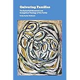 Quivering Families: The Quiverfull Movement and Evangelical Theology of the Family