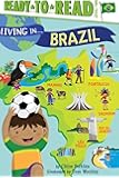Living in . . . Brazil: Ready-to-Read Level 2