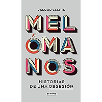 Melómanos: Historias de una obsesión (Spanish Edition) book cover