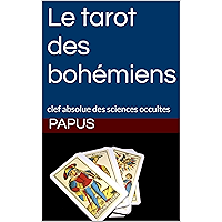 Le tarot des bohémiens: clef absolue des sciences occultes (French Edition) book cover