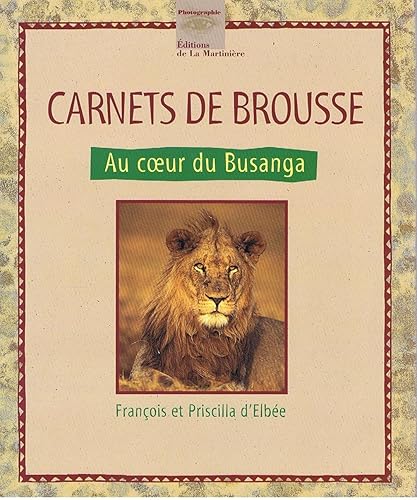 Download CARNETS DE BROUSSE. Au coeur du Busanga PDF