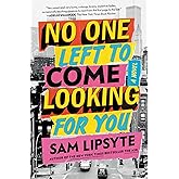 No One Left to Come Looking for You: A Novel