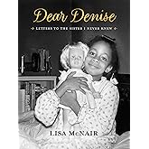 Dear Denise: Letters to the Sister I Never Knew