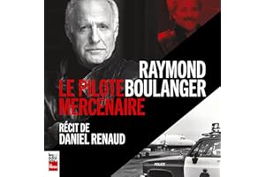 Raymond Boulanger: le pilote mercenaire