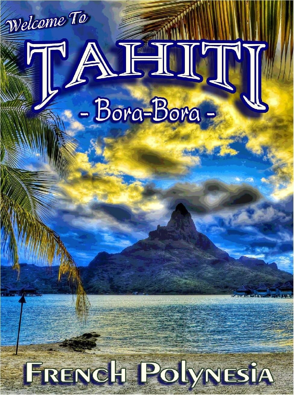 Amazon Com A Slice In Time French Polynesian Islands Bora Bora Tahiti Beach Travel Advertisement Poster Print Measures 10 X 13 5 Inches Posters Prints