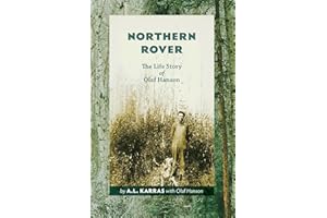 Northern Rover: The Life Story of Olaf Hanson