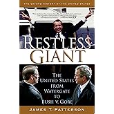 Restless Giant: The United States from Watergate to Bush v. Gore (Oxford History of the United States)