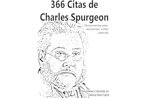 366 Citas de Charles Spurgeon: Pensamientos para acercarnos a Dios cada día (Spanish Edition)