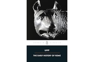 The Early History of Rome: Books I-V of the History of Rome from Its Foundation (Penguin Classics)