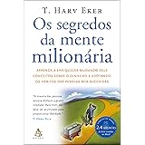 Os segredos da mente milionária: Aprenda a enriquecer mudando seus conceitos sobre o dinheiro e adotando os hábitos das pesso