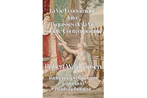 La Vie Économique Juive : Esquisses de la Vie Sociale Contemporaine (French Edition)