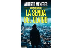 La senda del olvido (Vidas ocultas nº 1) (Spanish Edition)