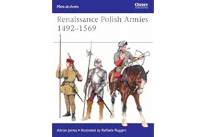 Renaissance Polish Armies 1492–1569