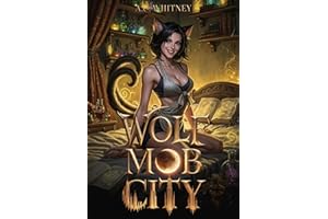 Wolf Mob City: Dusted & Disgusted (Street Sorcery Book 1)