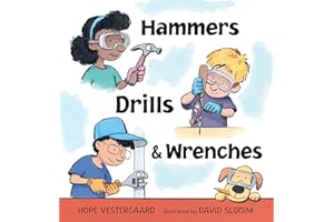 Hammers, Drills, and Wrenches