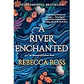 A River Enchanted: A Scottish-inspired Romantasy brimming with Enemies-to-Lovers Romance, Magic, and Mystery (Elements of Cadence, 1)