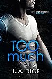 Too Much : Hayes Brothers Book 1