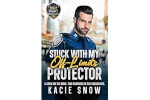 Stuck With My Off-Limits Protector: A He Falls First Workplace Romance (Philly Night Watch Book 2)