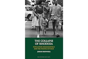 The Collapse of Rhodesia: Population Demographics and the Politics of Race