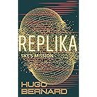 Replika: Sky's Mission (Replika Trilogy Book 1)