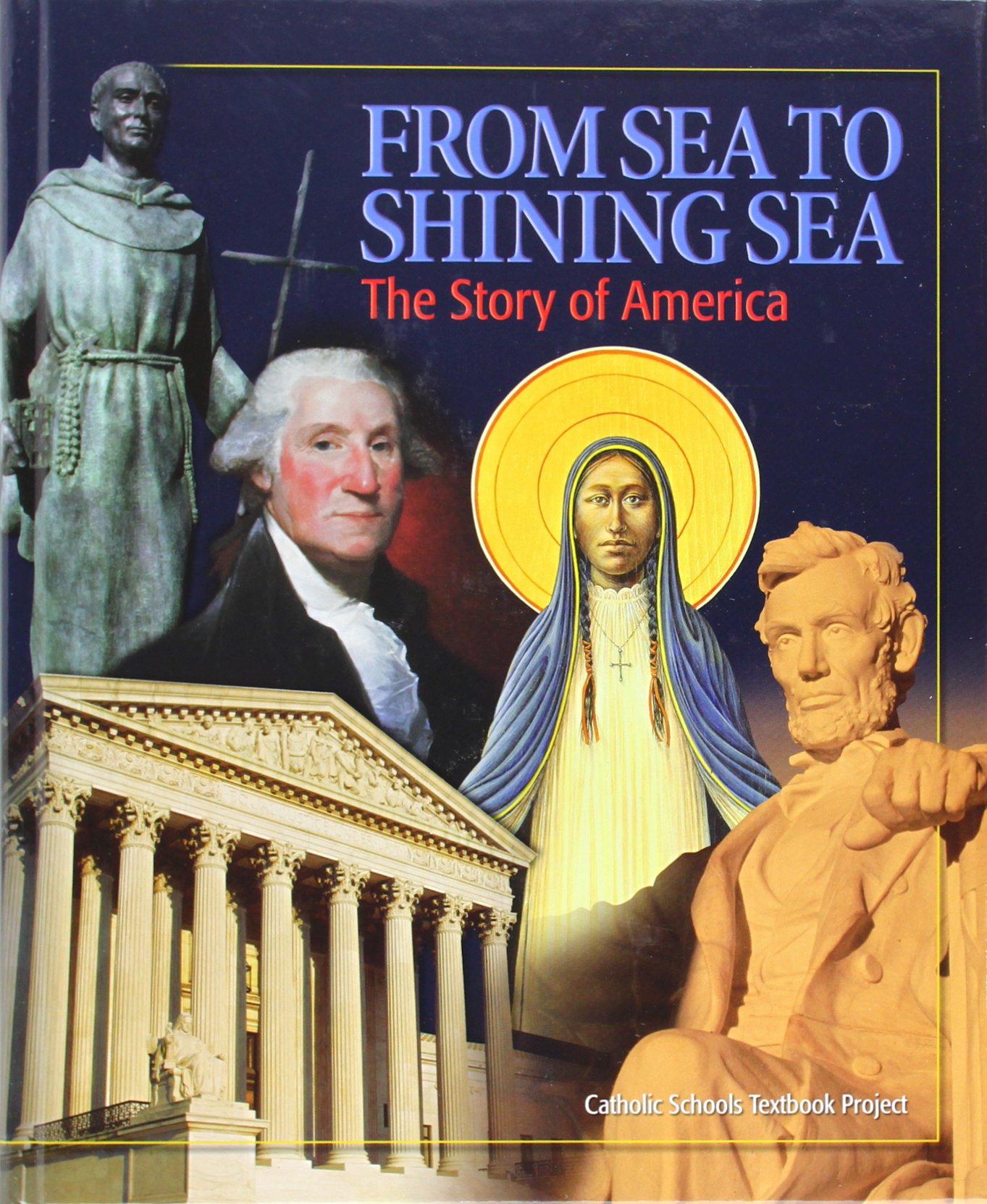 From Sea To Shining Sea The Story Of America Catholic Schools Textbook Project Zehnder Christopher Amazon De Bucher