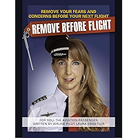 Remove Before Flight - Remove Your Fear and Concerns Before Your Next Flight! book cover Remove Before Flight - Remove Your Fear and Concerns Before Your Next Flight! book cover