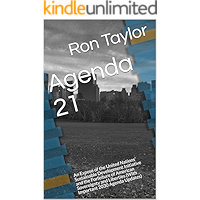 Agenda 21: An Expose of the United Nations’ Sustainable Development Initiative and the Forfeiture of American… book cover