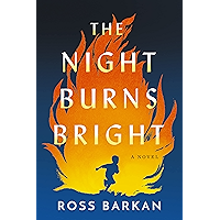 The Night Burns Bright: A Novel