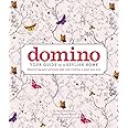 domino: Your Guide to a Stylish Home (DOMINO Books)