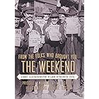 From the Folks Who Brought You the Weekend: An Illustrated History of Labor in the United States