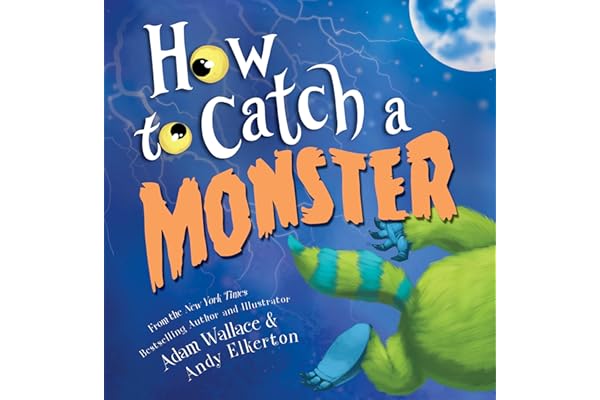 How to Catch a Monster: A Halloween Picture Book for Kids About Conquering Fears!