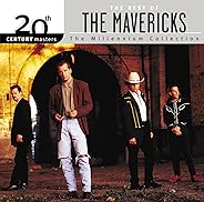 20th Century Masters: The Millennium Collection: Best of The Mavericks