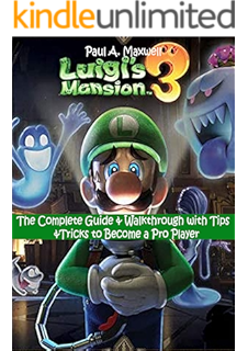 Amazon Com Luigi Mansion 3 Guide A Detailed Walkthrough To Becoming A Pro Player In Luigi Mansion 3 Ebook Anderson Smith A Kindle Store