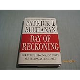 Day of Reckoning: How Hubris, Ideology, and Greed Are Tearing America Apart