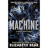 Machine: A White Space Novel