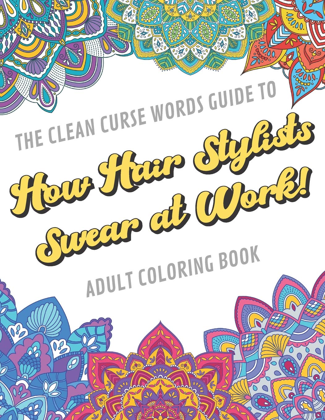 Buy The Clean Curse Words Guide To How Hair Stylists Swear At Work