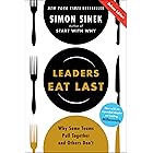 Leaders Eat Last Deluxe: Why Some Teams Pull Together and Others Don't