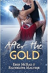 After the Gold: A Twin Cities Ice Book Kindle Edition