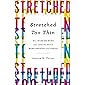 Stretched Too Thin: How Working Moms Can Lose the Guilt, Work Smarter, and Thrive