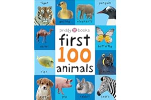 First 100 Animals: A padded book―perfect for little hands to hold